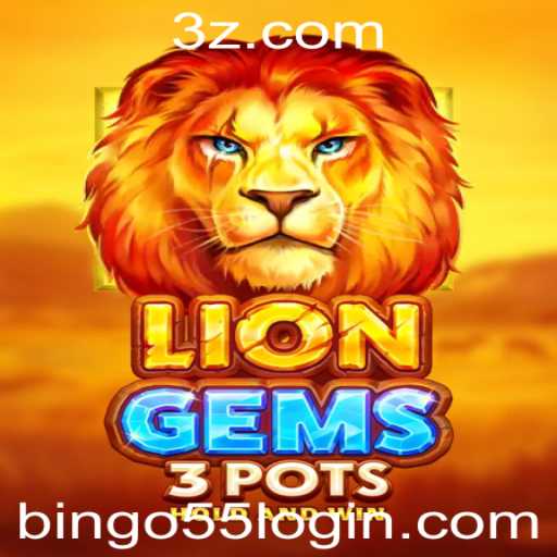 Descubra o Universo de LionGems3pots e bingo55 login